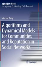 Algorithms and Dynamical Models for Communities and Reputation in Social Networks