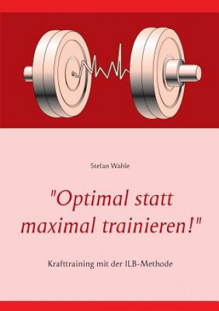 Optimal statt maximal trainieren!
