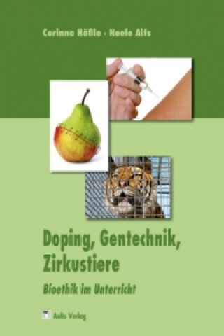 Doping, Gentechnik, Zirkustiere, m. 1 CD-ROM
