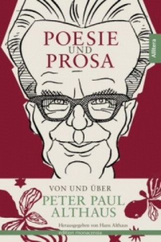Poesie und Prosa von und über Peter Paul Althaus