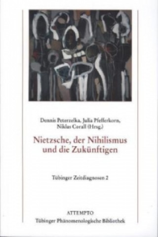 Nietzsche, der Nihilismus und die Zukünftigen