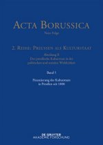 Acta Borussica - Neue Folge, Band 5, Finanzierung des Kulturstaats in Preussen seit 1800