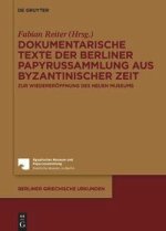Dokumentarische Texte der Berliner Papyrussammlung aus byzantinischer Zeit
