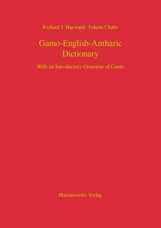Gamo-English-Amharic Dictionary With an Introductory Grammar of Gamo