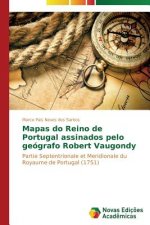 Mapas do Reino de Portugal assinados pelo geografo Robert Vaugondy