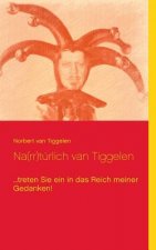 Na(rr)turlich van Tiggelen