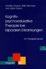 Kognitiv-psychoedukative Therapie bei bipolaren Erkrankungen, m. CD-ROM