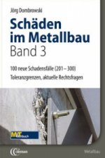 Schäden im Metallbau - Band 3 Hundert neue typische Fälle. Bd.3