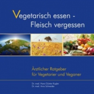 Vegetarisch essen - Fleisch vergessen