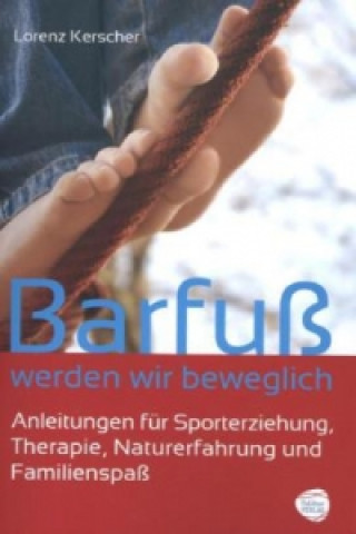 Barfuß werden wir beweglich