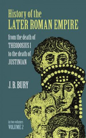 History of the Later Roman Empire: v. 2