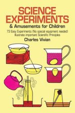 Science Experiments and Amusements for Children