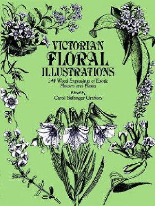 Victorian Floral Illustrations (Carol Belanger Grafton,Carol Belanger Grafton)(Puha kötésű)
