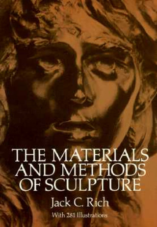 Materials and Methods of Sculpture (Jack C. Rich)(Puha kötésű)
