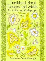 Traditional Floral Designs and Motifs for Artists and Craftspeople