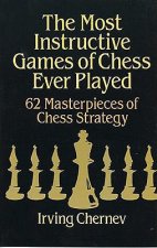 Most Instructive Games of Chess Ever Played