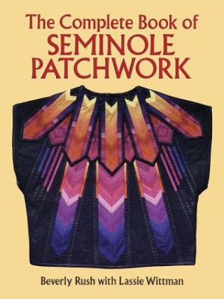 Complete Book of Seminole Patchwork