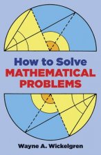 How to Solve Mathematical Problems