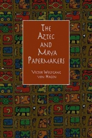 The Aztec and Maya Papermakers