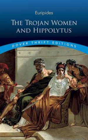 Trojan Women and Hippolytus
