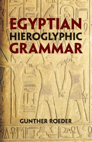 Egyptian Hieroglyphic Grammar