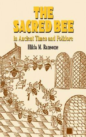 Sacred Bee in Ancient Times and Folklore