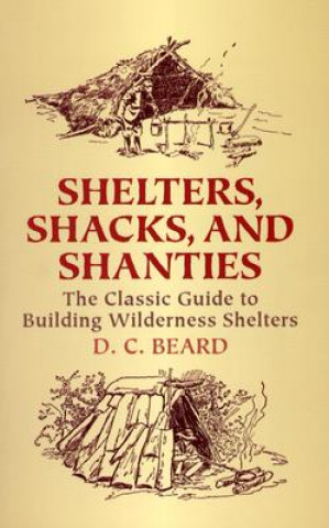Shelters,Shacks and Shanties (D C Beard)(Miękka)