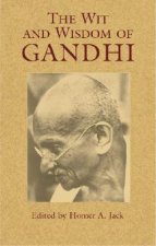 Wit and Wisdom of Gandhi