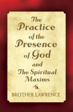 Practice of the Presence of God and the Spiritual Maxims