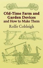 Old-Time Farm and Garden Devices