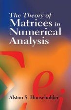 Theory of Matrices in Numerical Analysis