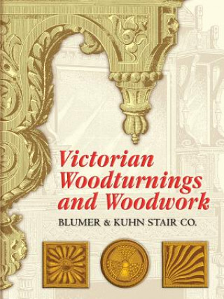 Victorian Woodturnings and Woodwork