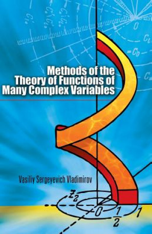 Methods of the Theory of Functions of Many Complex Variables