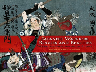 Japanese Warriors, Rogues and Beauties