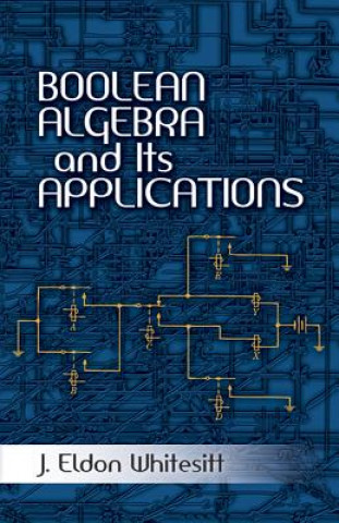 Boolean Algebra and Its Applications