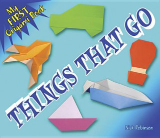 My First Origami Book - Things That Go