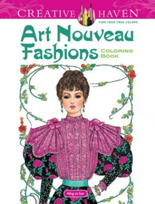 Creative Haven Art Nouveau Fashions Coloring Book