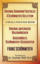 Original Bavarian Folktales: A Schoenwerth Selection