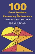 One Hundred Great Problems of Elementary Mathematics
