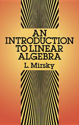 An Introduction to Linear Algebra (L. Mirsky)(Miękka)