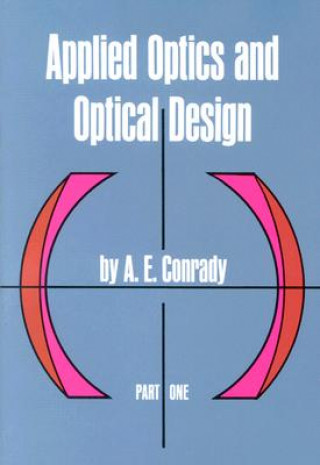 Applied Optics and Optical Design: Pt. 1