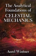 Analytical Foundations of Celestial Mechanics