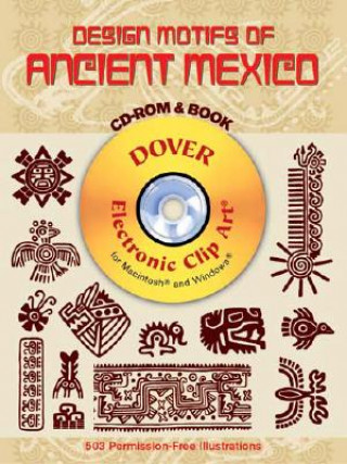 Design Motifs of Ancient Mexico CD-ROM and Book