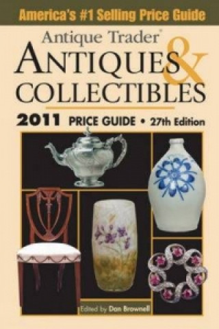 Antique Trader Antiques and Collectibles Price Guide 2011