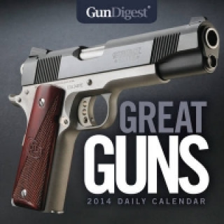 Gun Digest Great Guns 2014 Daily Calendar