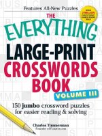 Everything Large-Print Crosswords Book, Volume III