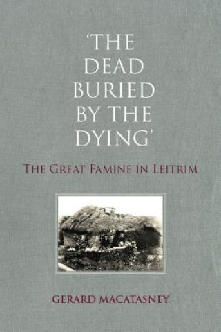 'The Dead Buried by the Dying'