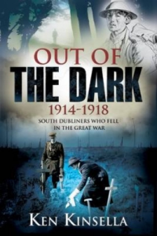 Out of the Dark, 1914-1918