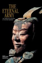 Eternal Army: The Terracotta Soldiers of the First Emperor