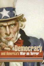 Democracy And America'S War On Terror-New Ed